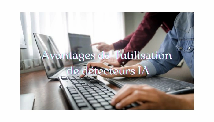 avantages utilisation detecteurs ia