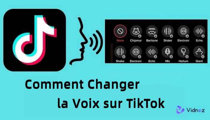 comment changer la voix tiktok