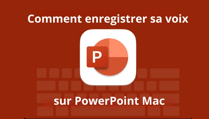 comment enregistrer sa voix sur powerpoint mac