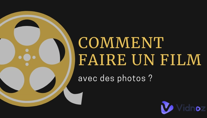 comment faire film avec photos