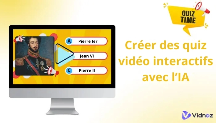 Guide complet pour créer des quiz vidéo avec l’IA : 6 générateurs IA gratuits en ligne recommandés