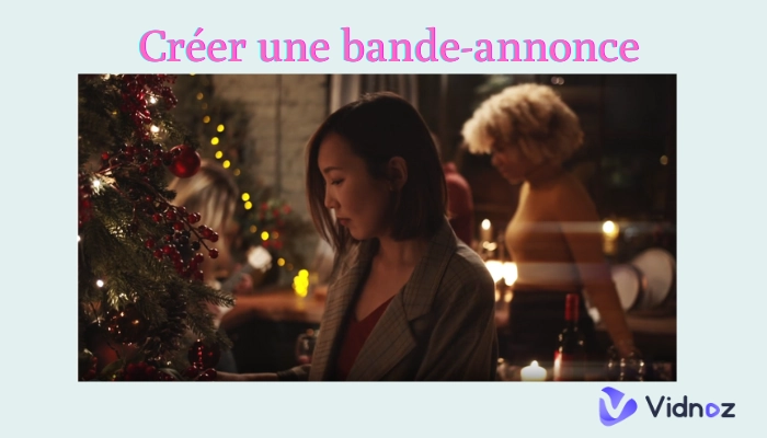 creer une bande annonce