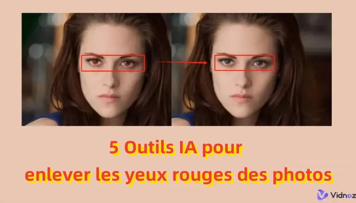 Comment enlever les yeux rouges sur les photos rapidement et gratuitement avec 4 meilleurs outils IA