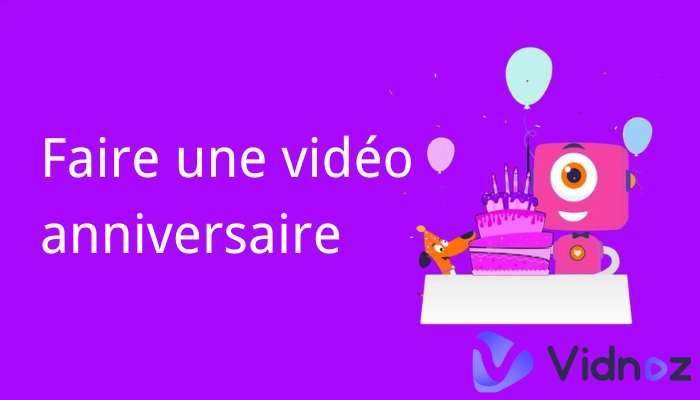 Top 5 meilleures outils d'IA pour faire une vidéo anniversaire