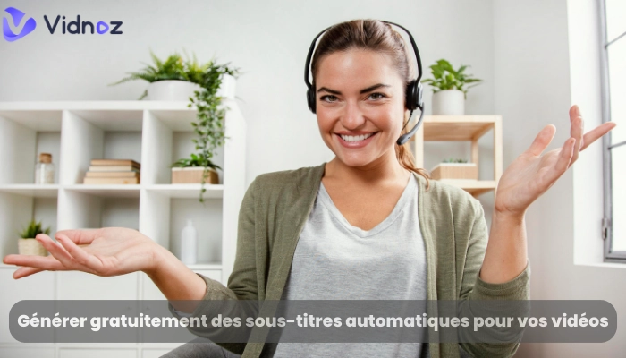 Top 6 meilleures outils d’IA pour générer des sous-titres à partir d'une vidéo automatiquement