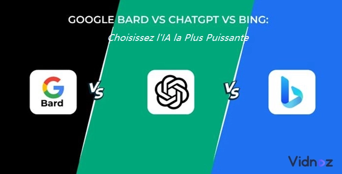 Google Bard vs ChatGPT vs Bing, Choisissez l'IA la Plus Puissante