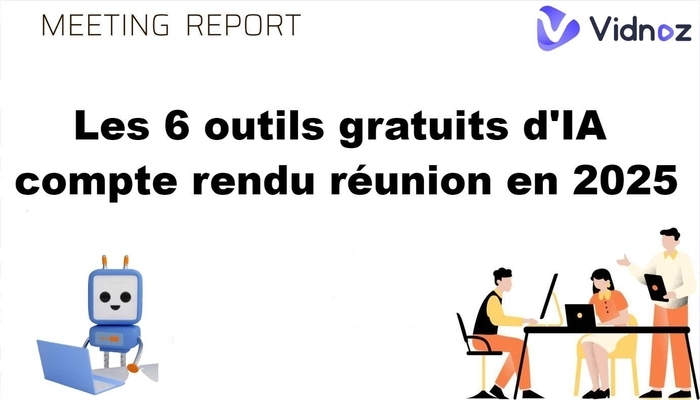 Les 6 outils gratuits d’IA compte rendu réunion 2025 pour automatiser la création de vos comptes rendus de réunion