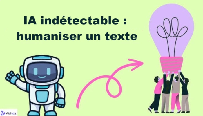 Les 6 meilleurs outils pour rendre une IA indétectable : humaniser un texte généré par IA en ligne