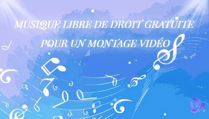 musique libre de droit gratuite pour montage video