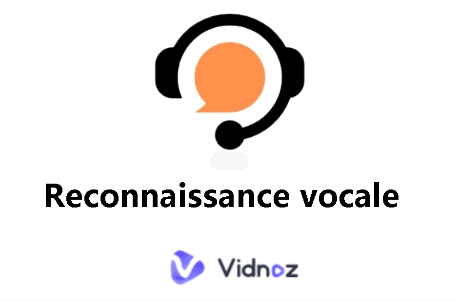 reconnaisance vocale vidnoz