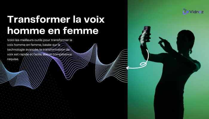 transformer voix homme en femme un