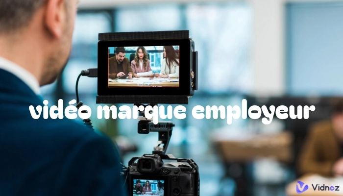 Vidéos Marque Employeur : Le Guide Complet avec Exemples et Inspirations